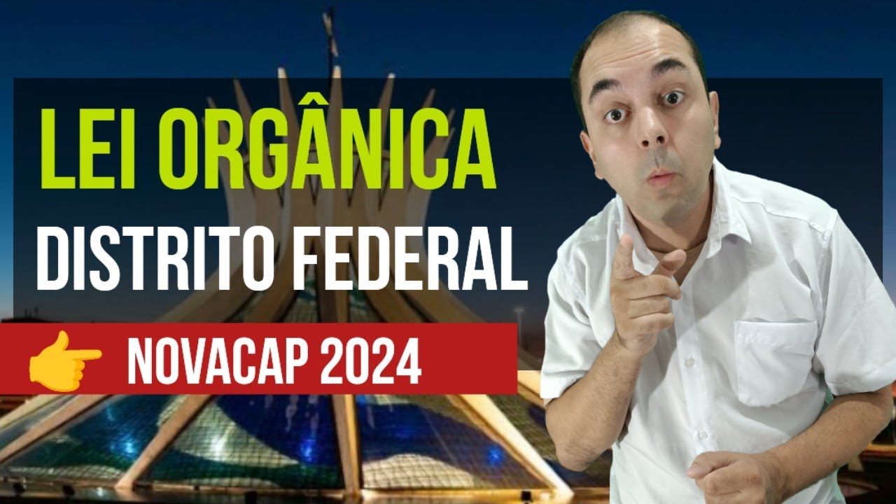 RESOLVENDO QUESTÕES LEI ORGÂNICA DO DISTRITO FEDERAL 👉   NOVACAP 2024