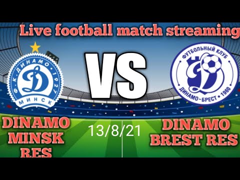 DINAMO MINSK RES. VS. DINAMO BREST RESLive Football Match