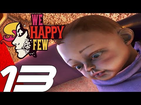 WE HAPPY FEW - Gameplay Walkthrough Part 13 - Ratholm Zombies (Full Game) Ultra Settings