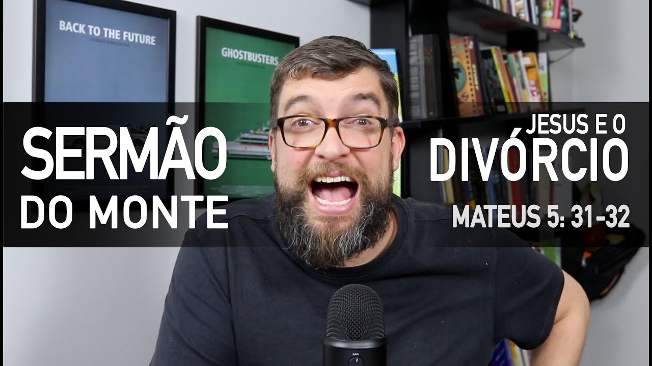 Jesus fala sobre DIVÓRCIO (Mateus 5:31-32) - Sermão do Monte com Marcos Botelho