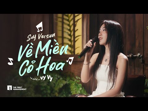 Về miền cỏ hoa (Suy version) - Vy Vy
