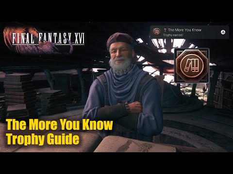 FINAL FANTASY 16 (XVI) • The More You Know Trophy Guide (Help Harpocrates a knowledge level of 5.)