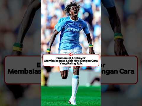 Bukan Sekadar Selebrasi, Inilah Luka Hati Adebayor! 💔⚽ #football #sepakbola #beritabola #bola