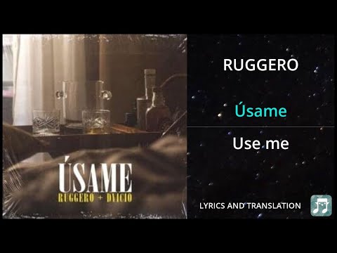 RUGGERO - Úsame Lyrics English Translation - ft Dvicio - Dual Lyrics English and Spanish