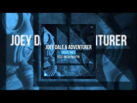 Joey Dale & Adventurer Feat. Micah Martin - Rogue Ones (Extended Mix)