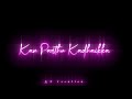 Kan Partha Kathaikku Whatsapp Status Black Screen