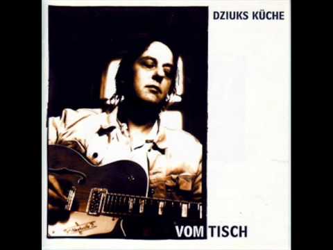 Dziuks Küche - Wie lang, wie lang