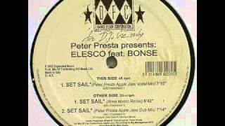 Peter Presta presents Elesco feat. Bonse - Set Sail (Peter Presta 'Apple Jaxx' Vocal Mix)