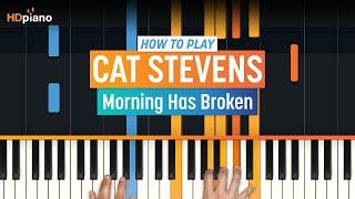 How to Play &quot;Morning Has Broken&quot; by Cat Stevens | HDpiano (Part 1) Piano Tutorial