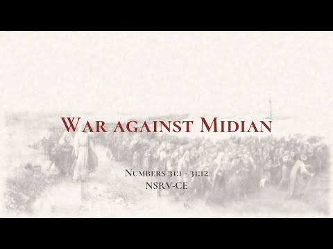 War against Midian - Holy Bible, Numbers 31:1-31:12