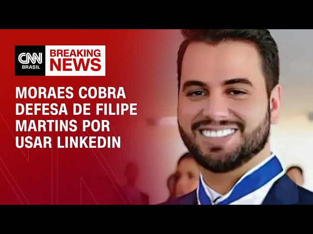 Moraes dá prazo a defesa de Filipe Martins para explicar uso do LinkedIn | BASTIDORES CNN