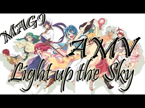 Magi AMV Light Up The Sky
