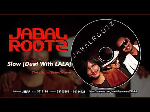 Jabalrootz - Slow | Duet with LALA (Official Audio Video)