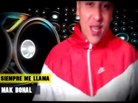 Mak Donal - Siempre me llama (Videoclip)