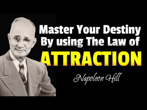 Master Your Destiny by using the Law of Attraction | Napoleon Hill Wisdom