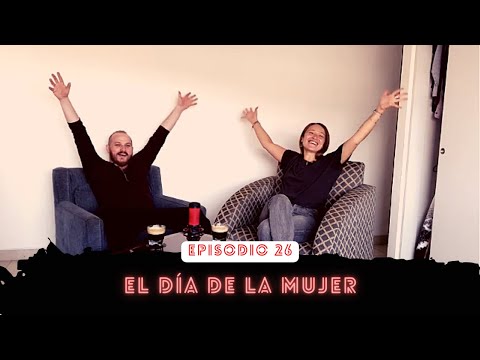 Episodio 26 – Especial día de la Mujer