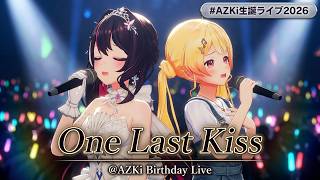 AZKi, Otonose Kanade ♬One Last Kiss - Utada Hikaru @AZKi生誕ライブ2026