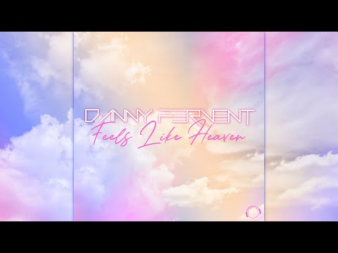 Danny Fervent - Feels Like Heaven