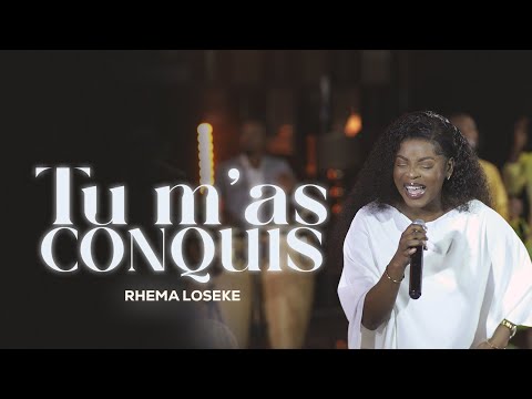 Rhema Loseke - TU M'AS CONQUIS [ #SUNDAY_WORSHIP_2024 ]