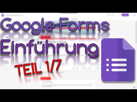 Einführung in Forms - Teil 1/7 - Google Formulare Tutorial