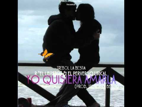Trebol La Bestia ft R El Libreto & El Perverso Lirical - Quisiera Amarla (Prod. Trebol La Bestia)