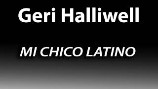 GERI HALLIWELL   MI CHICO LATINO HQ AUDIO