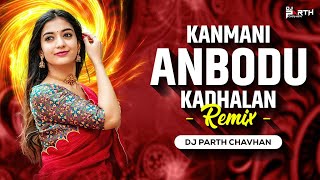 Download lagu Kanmani Anbodu Kadhalan - Remix | Dj Parth Chavhan | Kanmani Anbodu Kadhalan Song | Tamil Hit Songs mp3