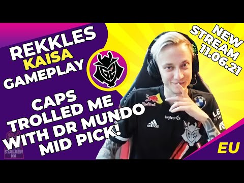 G2 Rekkles Talks - Caps Played One Dr MUNDO Game To TROLL Me and Still WON!
