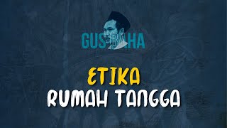 Download lagu Gus Baha: Etika Rumah Tangga mp3 Download lagu Gus Baha: Etika Rumah Tangga mp3