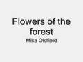 Flowers Of The Forest Mike Oldfield