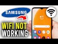 How To Fix WiFi Not Working On Samsung Galaxy Phone Full Guide