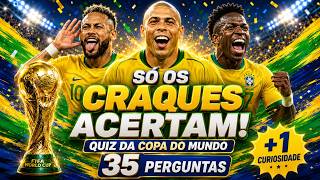 SÓ OS CRAQUES ACERTAM! Quiz da Copa do Mundo com 35 Perguntas