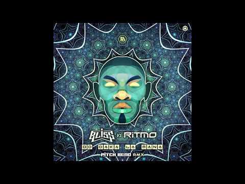 Ritmo & Bliss - Od Daka La Mana (Pitch Bend Remix) - Official