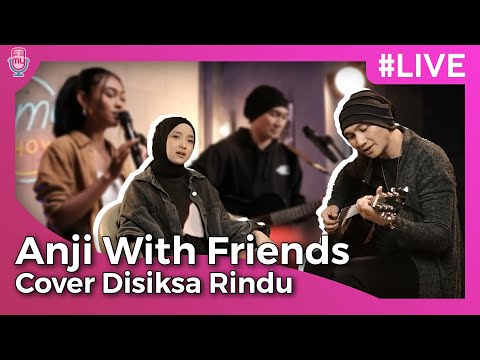 Kumpulan Cover 'Disiksa Rindu' Anji With Friends // Nissa Sabyan, Armand Maulana, Novia Bachdim