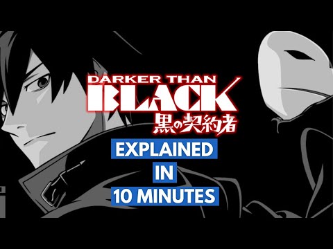 Darker Than Black Explained in 10 Minutes