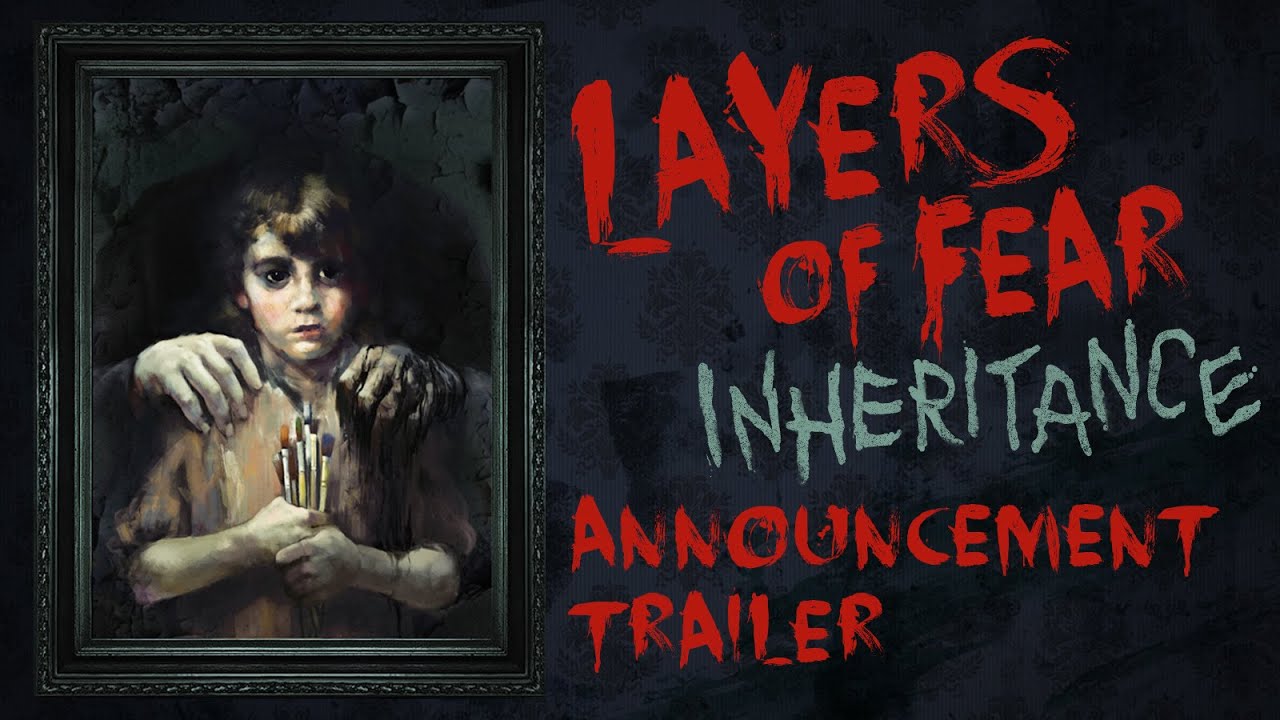 Layers of Fear: Inheritance DLC - Announcement Trailer (ESRB) - YouTube