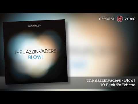 10 Back To Edirne - The Jazzinvaders - Blow! (2008)