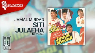 Download lagu Jamal Mirdad - Siti Julaeha ( Karaoke Video) | No Vocal mp3
