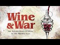 WINE and WAR - Official Trailer [HD]
