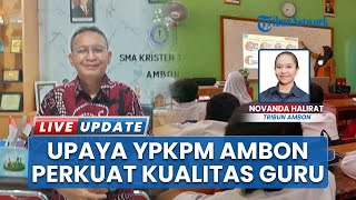 Tingkatkan Kualitas Guru, SMA YPKPM Ambon dan Sitanala Ikuti Workshop Pembelajaran