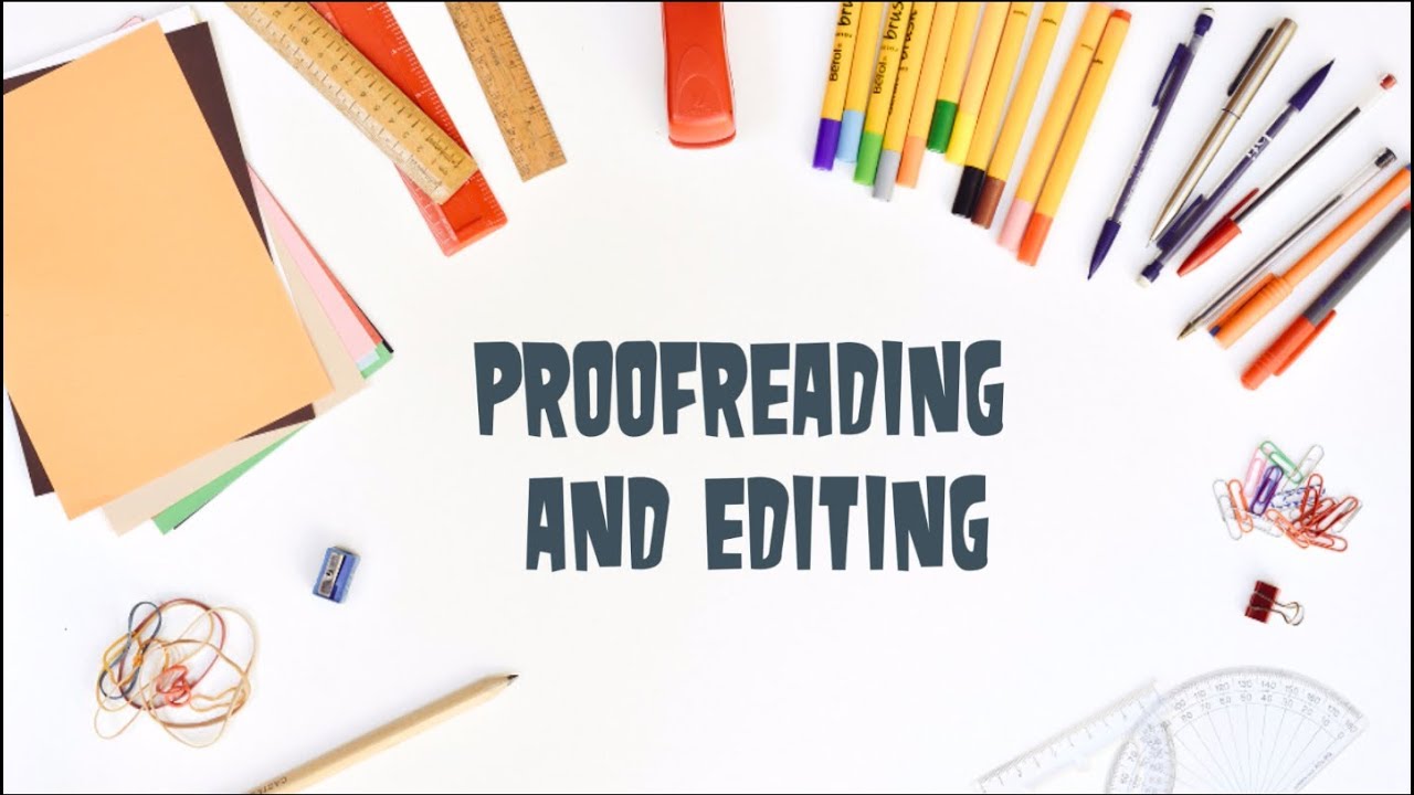 Proofreading and Editing Assignments