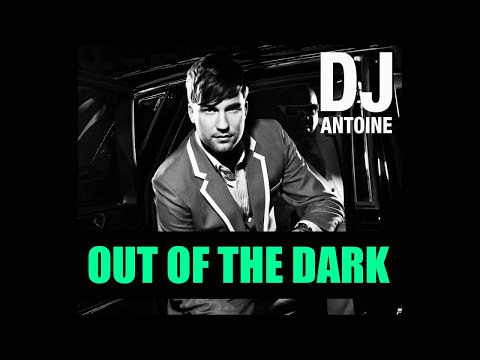 DJ Antoine - Out of the Dark