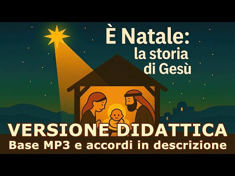 🎤 È NATALE: LA STORIA DI GESÚ🎄– Versione didattica con accordi per chitarra | La classe Canta