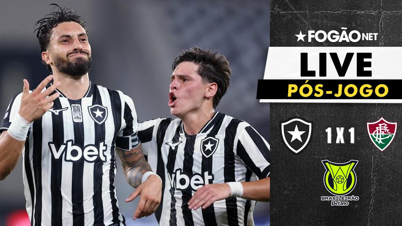 LIVE | Pós-jogo e repercussão de Botafogo 1 x 1 Fluminense pelo Campeonato Brasileiro 2026