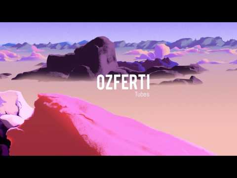 OZFERTI - Tubes