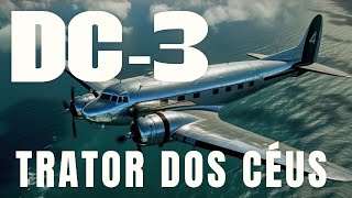 DC-3 O Trator dos Céus