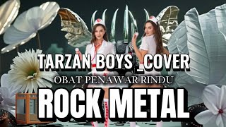 Download lagu TARZAN BOYS_OBAT PENAWAR RINDU_[COVER ROCK METAL] mp3