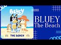 Bluey The Beach Stories For Kids Read Aloud READ ALONG VIDEO