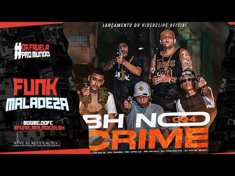 BH NO CRIME 004 - MC PAULIN DO G,MC XENON,MC VITIN LC E MC FAHAH[DJ VITIN DO PC]"FUNK MALADEZA"2022