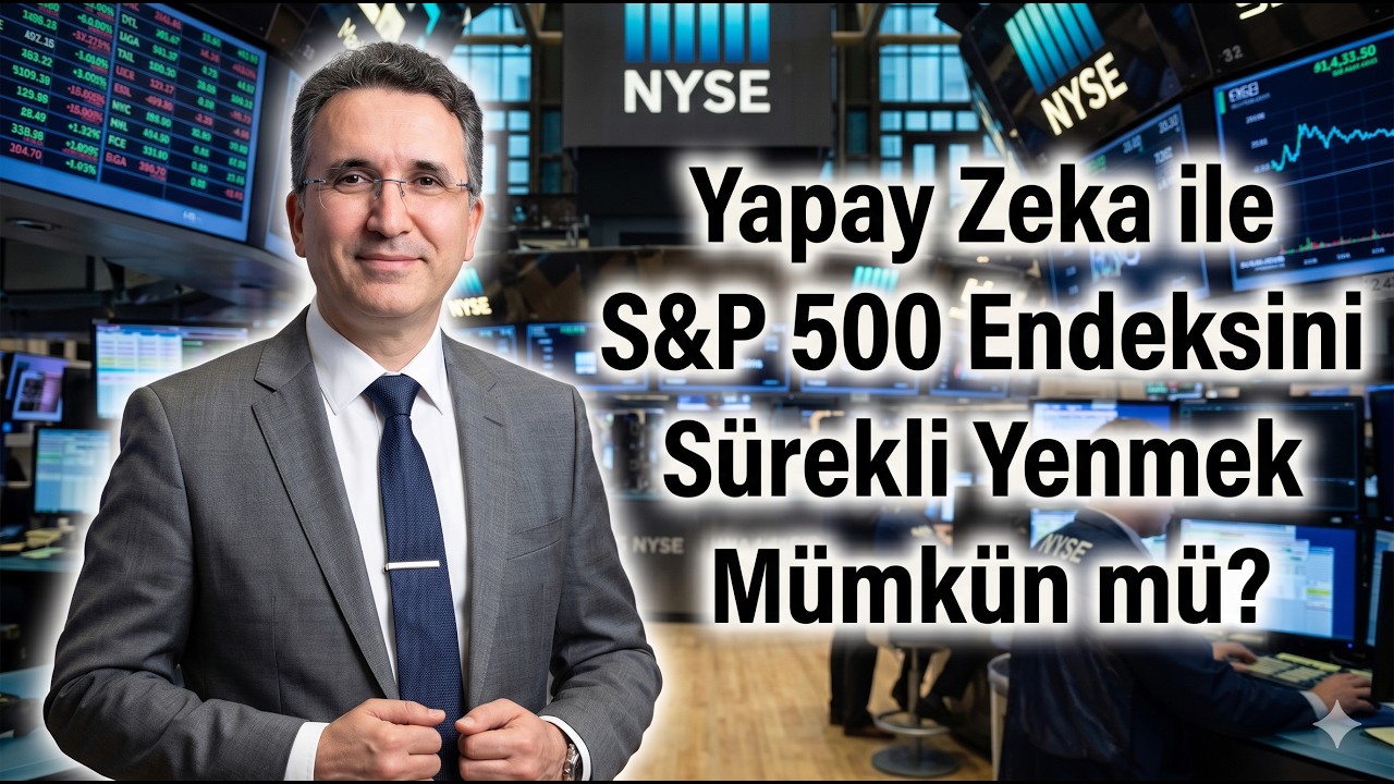 Yapay Zeka ile S&P 500 Endeksini Sürekli Yenmek Mümkün mü?